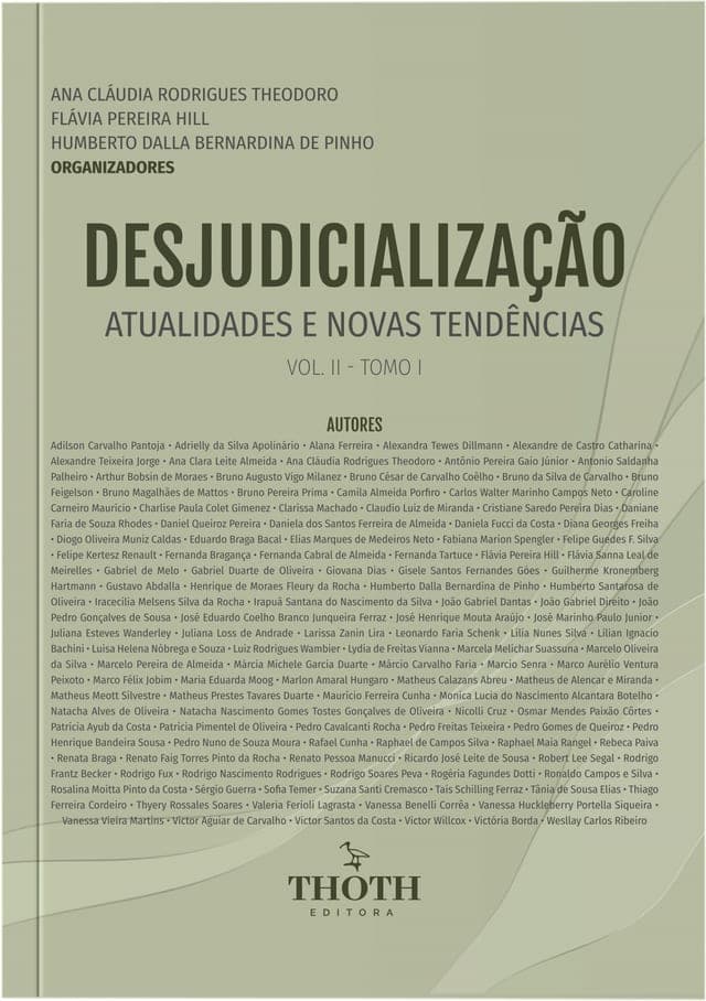 Desjudicialização: Atualidades e Novas Tendências · Vol. II – Tomo I